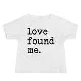 "Love Found Me" Baby Tee