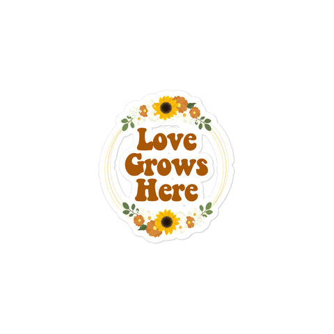 "Love Grows Here" sticker
