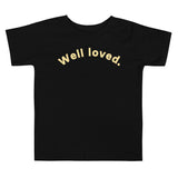 "Well Loved" Toddler Tee