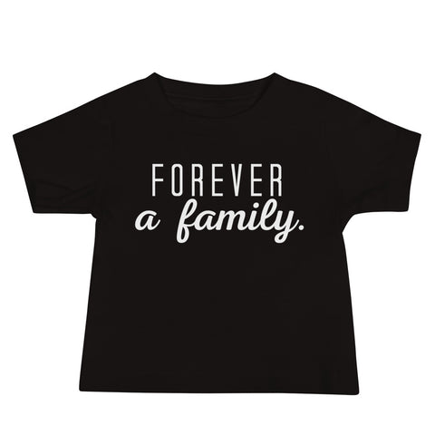 "Forever a Family" Baby Tee