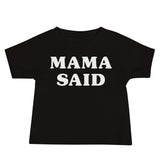 "Mama Said" Baby Tee