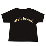 "Well Loved" Baby Tee