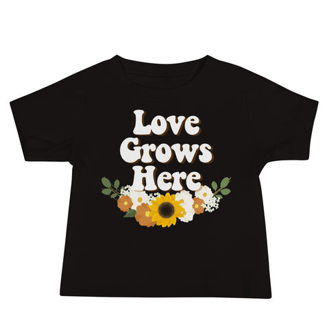 "Love Grows Here" Baby Tee
