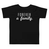 "Forever a Family" Toddler Tee