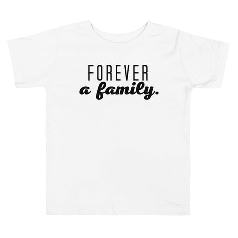 "Forever a Family" Toddler Tee