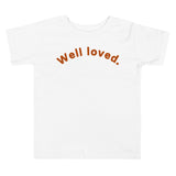 "Well Loved" Toddler Tee