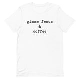 "Gimme Jesus" unisex tee