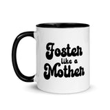 "Foster like a Mother" Mug