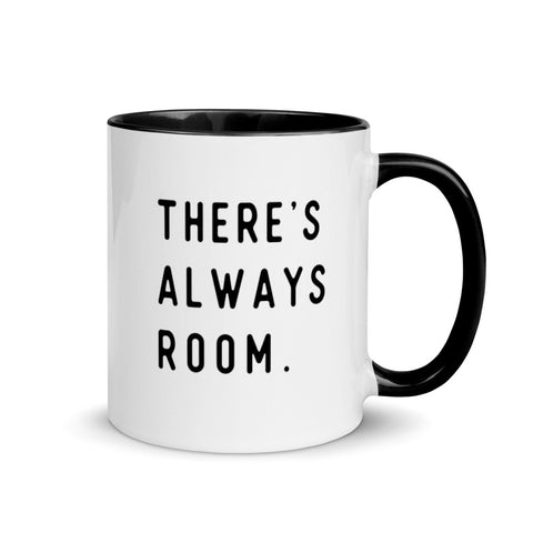 "There's Always Room" Mug