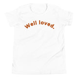 "Well Loved" Youth Tee